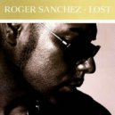 Roger Sanchez - Lost