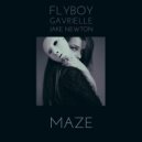 FlyBoy feat. Gavrielle & Jake Newton - Maze