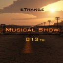 sTrange - Musical Show 013