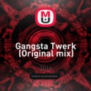 Gosize - Gangsta Twerk (Tasty Brain Remix) (Tasty Brain Remix)