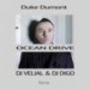 Duke Dumond - Ocean Drive (Dj Velial & Dj DiGo Remix) (Dj Velial & Dj DiGo Remix)