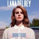 Lana Del Rey - Born To Die