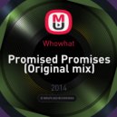 Whowhat - Promised Promises (Original mix)
