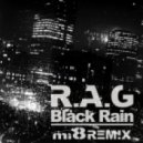 R.A.G - Black Rain (mi-8 remix)