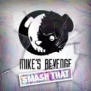 Mike's Revenge - Smack That