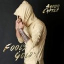 Aaron Carter - Fool\'s Gold (Original mix)