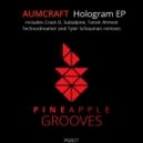 Aumcraft - Hologram (Crack D Remix)