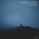 Unworldly & Nourma - Old House
