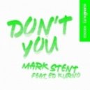 Mark Stent Ft. Ed Kurno - Don\'t You (Ted Nilsson Remix)
