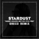 Stardust - Music Sounds Better With You