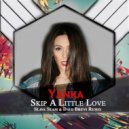 Yanka - Skip A Little Love (Slava Slam & Dave Brevi Remix)