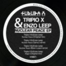 Tripio X & Enzo Leep - Nuclear Peace (Bizen Lopez Remix)
