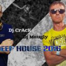 Dj_CrAcK & Dj Maugly - Deep House 2016