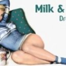 Milk & Sky - Drop It (Original Mix)