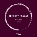 Gregory Esayan - So Right
