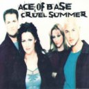 Ace Of Base - Cruel Summer