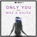 Galck & Maz - Only You