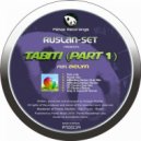 Ruslan-set feat. Aelyn - Tabiti (Soty & Seven24 Remix)