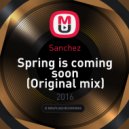 Sanchez - Spring is coming soon