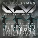 Levi Lyman - Episode 72: The Rugcutter's Handbook, Lesson 1: Basic Cutting