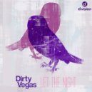 Dirty Vegas - Let The Night (R.I.B & Seven24 Lounge remix)