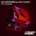 Alex Shevchenko ft. Steve Caldicott - I Am Providence (Aevus & Enfortro Remix)