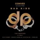 Convex - Bad Kids (Blvk Sheep Remix)