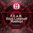 Henry Fong x John Christian x Arin Toneanjin x Sanjin - F.E.A.R. (Stas Limonoff Mashup)