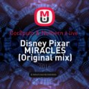 Gor2puto & Nothern x live - Disney Pixar MIRACLES (Original mix)
