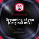 Thunderouse - Dreaming of you
