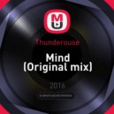 Thunderouse - Mind