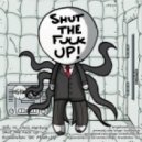 Stfu Vs. Chris Hartwig - Shut The Fuck Up
