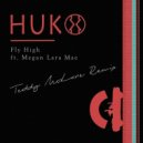 Huko Feat. Megan Lara Mae - Fly High