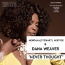 Montana, Stewart, Nortier & Dana Weaver - Never Thought (Soulbridge Classic Mix)
