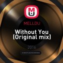 MELLDU - Without You