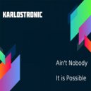 karlostronic - Ain\'t Nobody (original mix)