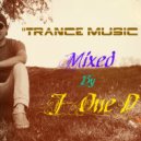 Trance Music Set - Mixed By J-One D (EpisodeTrance)