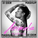 Nabiha & Jacob Plant - Animals (DJ EXOR Mashup Mix)