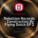 Flying Dutch - Rebellion Records - Construction By Flying Dutch EP 2
