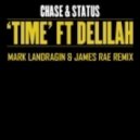 Chase & Status feat. Delilah - Time (Mark Landragin & James Rae Remix) (Mark Landragin & James Rae Remix)
