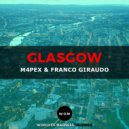 M4PEX & Franco Giraudo - Glasgow
