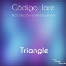 Código Jare & Electoy & Mystique Ace - Triangle (feat. Electoy & Mystique Ace)