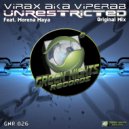 Virax aka Viperab & Morena Maya - Unrestricted (feat. Morena Maya)