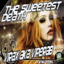 Virax aka Viperab - THE SWEETEST DEATH
