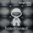 Vertikl - Danger Game (Original Mix)