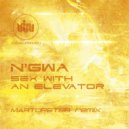 N'Gwa - Sex With An Elevator