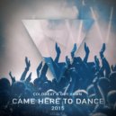 Coldbeat & Guy Vawn - Came Here To Dance