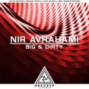 Nir Avrahami - Big & Dirty