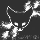 Foxhunt - Ghost Light