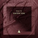 Kiilto - Catch You